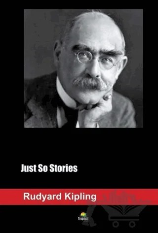 Just So Stories – Joseph Rudyard Kipling – Tropikal Kitap kitap kapağı