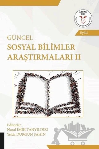 Güncel Sosyal Bilimler Araştırmaları 2 – Nural İmik Tanyıldızı, Yelda Durgun Şahin – Akademisyen Kitabevi kitap kapağı