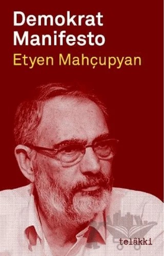 Demokrat Manifesto – Etyen Mahçupyan – Telakki Yayınları kitap kapağı
