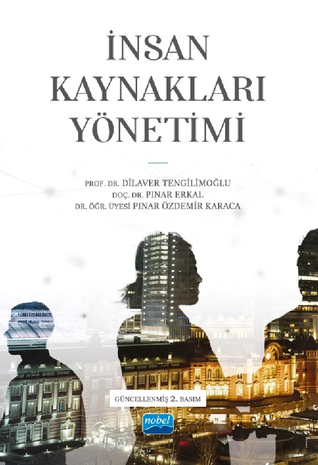 İnsan Kaynakları Yönetimi – Dilaver Tengilimoğlu, Pınar Erkal, Pınar Özdemir Karaca – Nobel Akademik Yayıncılık kitap kapağı