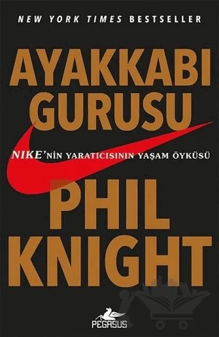 Ayakkabı Gurusu – Phil Knight – Pegasus Yayınları kitap kapağı