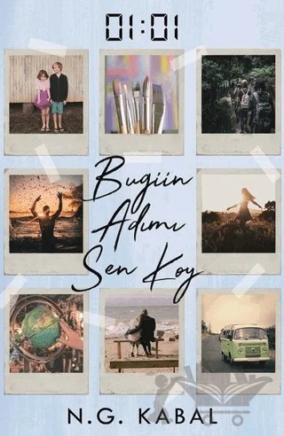 01:01 Bugün Adımı Sen Koy – N. G. Kabal – Ephesus Yayınları kitap kapağı