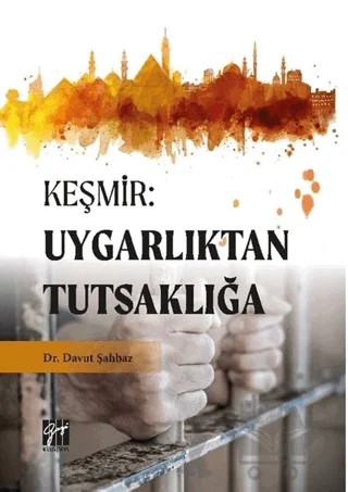 Keşmir: Uygarlıktan Tutsaklığa – Davut Şahbaz – Gazi Kitabevi kitap kapağı