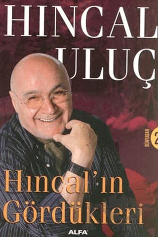 Hıncal’ın Gördükleri Dünyadan 2 – Hıncal Uluç – Alfa Yayınları kitap kapağı