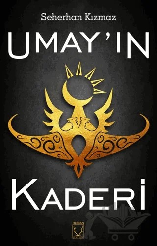 Umay’ın Kaderi – Seherhan Kızmaz – Karakum Yayınevi kitap kapağı