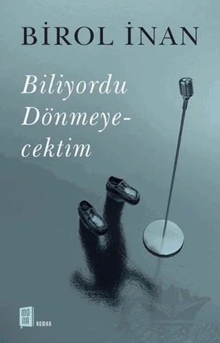 Biliyordu Dönmeyecektim – Birol İnan – Mona Kitap kitap kapağı