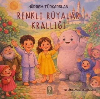 Renkli Rüyalar Krallığı – Hürrem Türkarslan – Şeker Fabrikası kitap kapağı