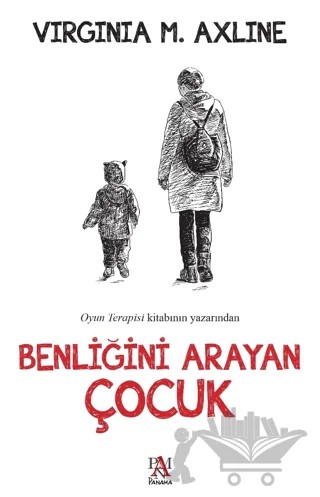 Benliğini Arayan Çocuk – Virginia M. Axline – Panama Yayıncılık kitap kapağı