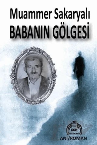 Babanın Gölgesi – Muammer Sakaryalı – Kekeme Yayınları kitap kapağı