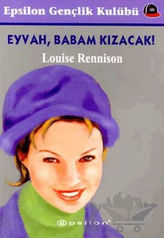 Eyvah, Babam Kızacak! – Louise Rennison – Epsilon Yayınevi kitap kapağı
