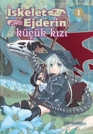 İskelet Ejderin Küçük Kızı – Ichi Yukishiro – Kayıp Kıta Yayınları kitap kapağı