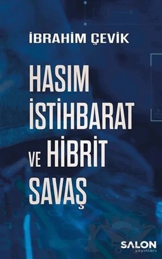 Hasım İstihbarat ve Hibrit Savaş – İbrahim Çevik – Salon Yayınları kitap kapağı
