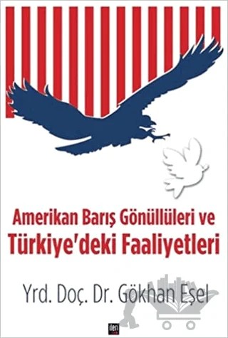 Amerikan Barış Gönüllüleri ve Türkiye'deki Faaliyetleri – Gökhan Eşel – İleri Yayınları kitap kapağı