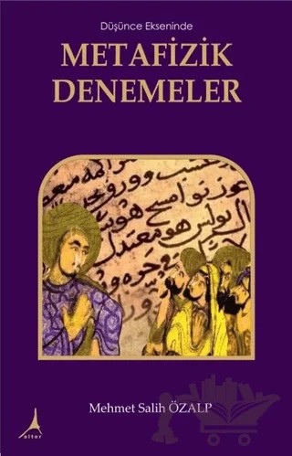 Düşünce Ekseninde Metafizik Denemeler – Mehmet Salih Özalp – Alter Yayıncılık kitap kapağı
