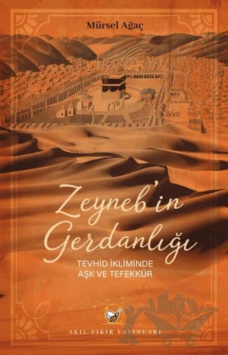 Zeyneb'in Gerdanlığı – Mürsel Ağaç – Akıl Fikir Yayınları kitap kapağı