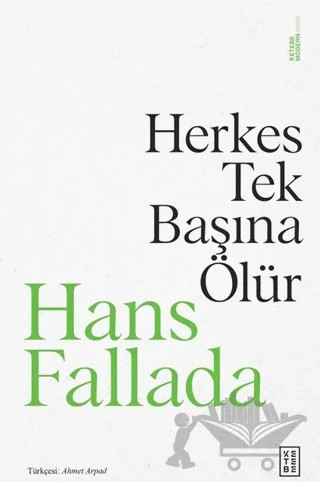 Herkes Tek Başına Ölür – Hans Fallada – Ketebe Yayınları kitap kapağı