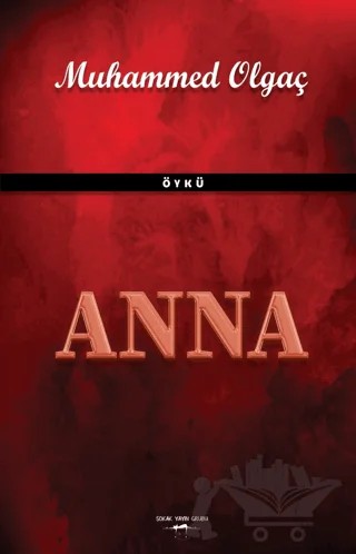 Anna – Muhammed Olgaç – Sokak Kitapları Yayınları kitap kapağı