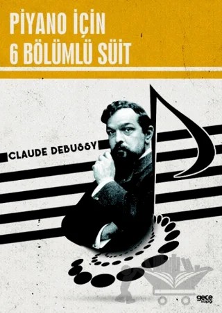 Piyano İçin 6 Bölümlü Süit – Claude Debussy – Gece Kitaplığı kitap kapağı