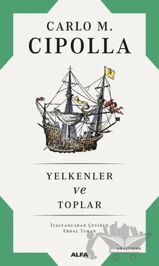 Yelkenler ve Toplar – Carlo M. Cipolla – Alfa Yayınları kitap kapağı