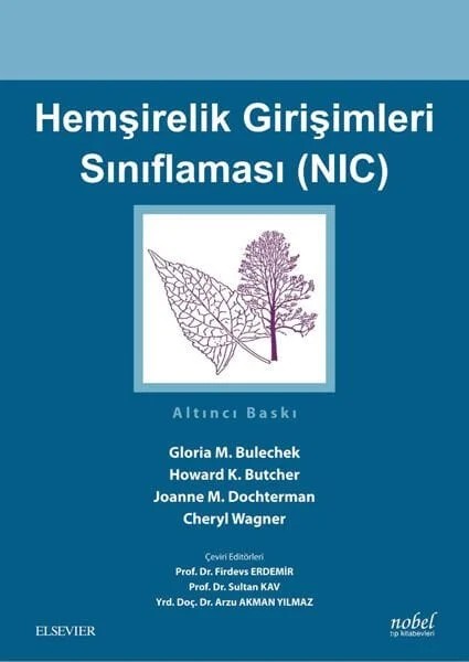 Hemşirelik Girişimleri Sınıflaması (NIC) – Wagner,  , Bulechek, Butcher, Dochterman – Nobel Tıp Kitabevleri kitap kapağı