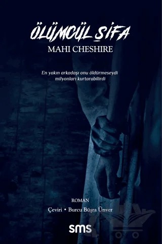 Ölümcül Şifa – Mahi Cheshire – Sms Yayınları kitap kapağı