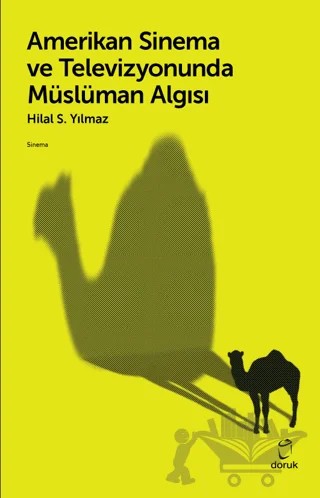 Amerikan Sinema ve Televizyonunda Müslüman Algısı – Hilal S. Yılmaz – Doruk Yayınları kitap kapağı