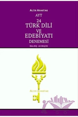 AYT Türk Dili ve Edebiyatı 24'lü Denemesi – Kolektif – Altın Anahtar Yayınları kitap kapağı