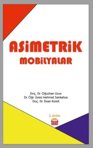Asimetrik Mobilyalar – Oğuzhan Uzun, Mehmet Sarıkahya, İhsan Küreli – Nobel Bilimsel Eserler kitap kapağı
