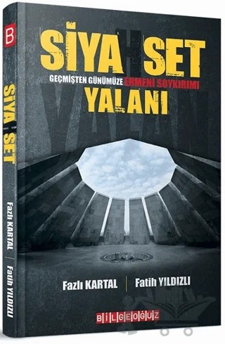 Siyahset Geçmişten Günümüze Ermeni Soykırımı Yalanı – Fatih Yıldızlı, Fazlı Kartal – Bilgeoğuz Yayınları kitap kapağı