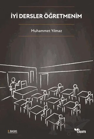 İyi Dersler Öğretmenim – Muhammet Yılmaz – Dem Yayınları kitap kapağı