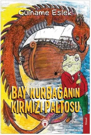 Bay Kurbağanın Kırmızı Paltosu – Gülname Eslek – Dorlion Yayınları kitap kapağı