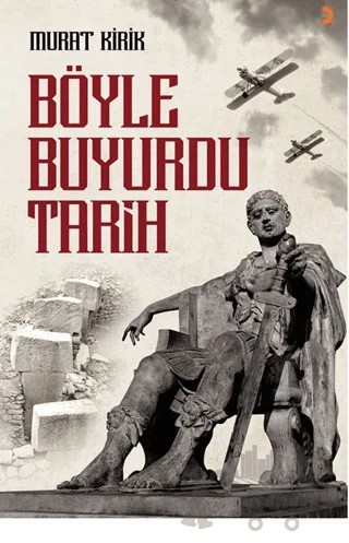 Böyle Buyurdu Tarih – Murat Kirik – Cinius Yayınları kitap kapağı