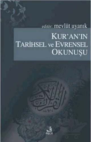 Kur’an’ın Tarihsel ve Evrensel Okunuşu – Kolektif – Fecr Yayınları kitap kapağı