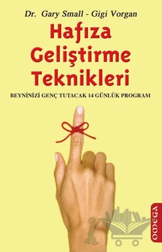 Hafıza Geliştirme Teknikleri Be – Gary Small, Gigi Vorgan – Omega kitap kapağı