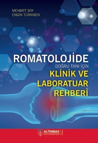 ROMATOLOJİDE Doğru Tanı İçin Klinik ve Laboratuvar Rehberi – Mehmet Soy, Engin Türkmen – Altınbaş Üniversitesi Yayınları kitap kapağı