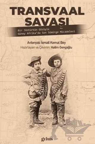 Transvaal Savaşı – Avlonyalı İsmail Kemal Bey – Grius Yayınları kitap kapağı