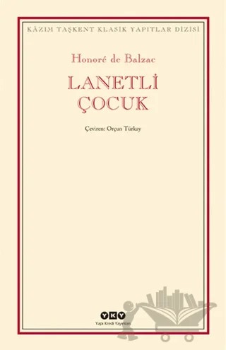 Lanetli Çocuk – Honore de Balzac – Yapı Kredi Yayınları kitap kapağı