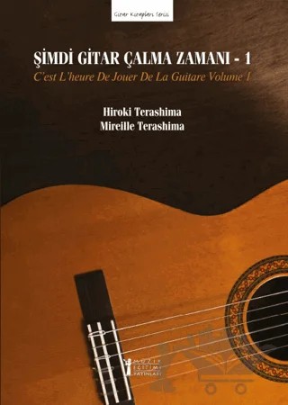Şimdi Gitar Çalma Zamanı 1 – Hiroki Terashima, Mireille Terashima – Müzik Eğitimi Yayınları kitap kapağı
