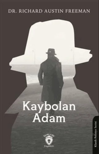 Kaybolan Adam – Richard Austin Freeman – Dorlion Yayınları kitap kapağı