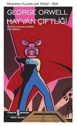 Hayvan Çiftliği (Şömizli) – George Orwell – İş Bankası Kültür Yayınları kitap kapağı