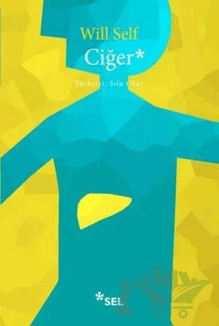 Ciğer – Will Self – Sel Yayıncılık kitap kapağı