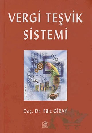 Vergi Teşvik Sistemi – Filiz Giray – Ezgi Kitabevi Yayınları kitap kapağı