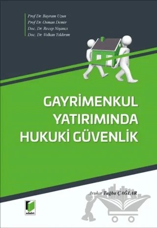 Gayrimenkul Yatırımında Hukuki Güvenlik – Tuğba Çağlar Kurt – Adalet Yayınevi kitap kapağı