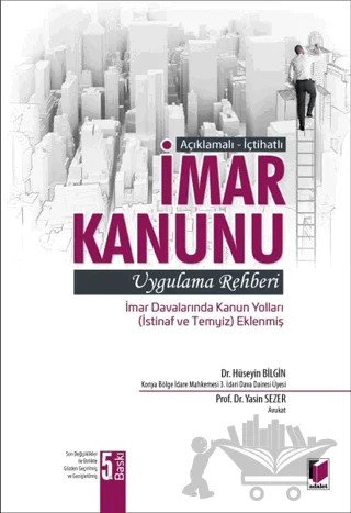 Açıklamalı - İçtihatlı İmar Kanunu Uygulama Rehberi – Hüseyin Bilgin, Yasin Sezer – Adalet Yayınevi kitap kapağı