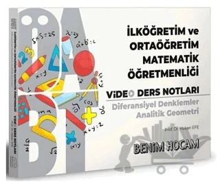 ÖABT İlköğretim ve Ortaöğretim Matematik Öğretmenliği Diferansiyel Denklemler Analitik Geometri Video Ders Notları – Hakan Efe – Benim Hocam Yayınları kitap kapağı