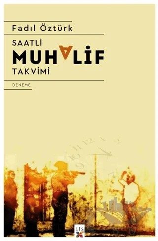 Saatli Muhalif Takvimi – Fadıl Öztürk – Lis Basın Yayın kitap kapağı