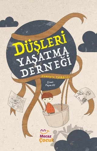 Düşleri Yaşatma Derneği – Hümeyra Yargıcı – Mecaz Çocuk kitap kapağı