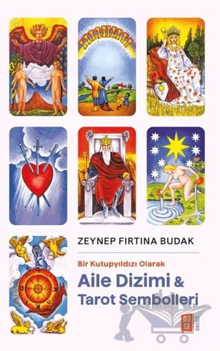Bir Kutupyıldızı Olarak - Aile Dizimi Tarot Sembolleri – Zeynep Fırtına Budak – Mona Kitap kitap kapağı
