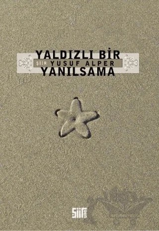 Yaldızlı Bir Yanılsama – Yusuf Alper – Şiirden Yayıncılık kitap kapağı