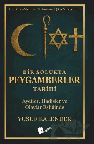 Bir Solukta Peygamberler Tarihi – Yusuf Kalender – Lopus Yayınları kitap kapağı